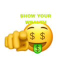 show your wealth
