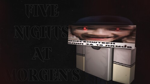 Five Nights At Morgen's