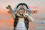 - Misty Valley ACADEMY -