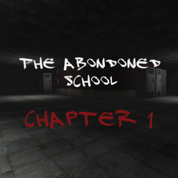 The Abondoned School [CHAPTER 1]