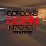 Gordon's OOFin Kitchen - Remastered.
