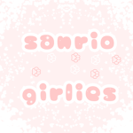 •sanrio girlies•