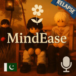 [RELAPSE] MindEase!