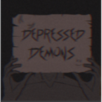 Depressed Demons.