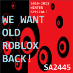 WE WANT OLD ROBLOX BACK! 2