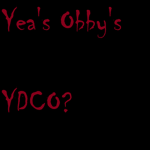 Yea's Obby's!