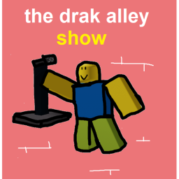 The Drak Alley Show