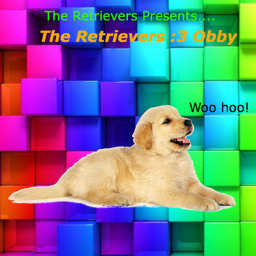 The Re tri e vers :3 Obby (NEW!)