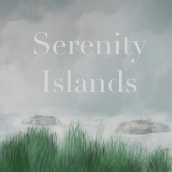 Serenity Islands