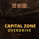 [!] OVERHAUL [!]  [ CAPITAL ZONE : OVERDRIVE ]