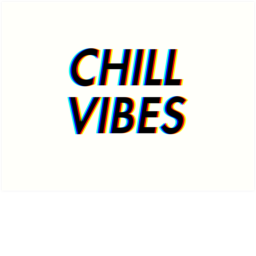 THE old chill vibes