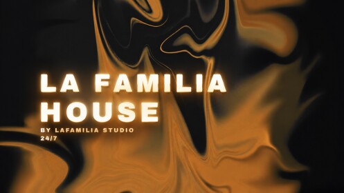 LA FAMILIA HOUSE