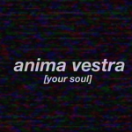 † Anima Vestra †