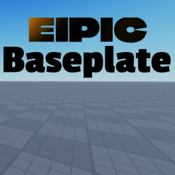 [BEST UPDATE YET] Eipic Baseplate