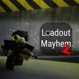 Loadout Mayhem 2