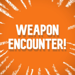 Weapon Encounter! [BETA]