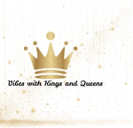 ~Vibe as a group queens and kings~