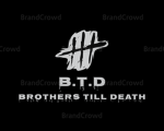 B.T.D. (Brothers til death)