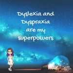Dyslexia is my superpower