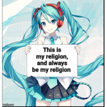 Our Lord and Savior Hatsune miku