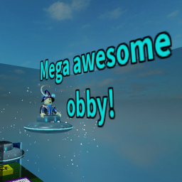 Mega Awesome Obby!
