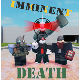 Imminent Death (OPEN ALPHA) *A Built by You Game