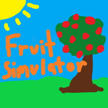 Fruit Simulator