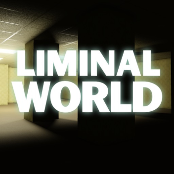 LIMINAL WORLD [PRE-ALPHA]