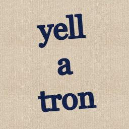 yell-a-tron homestore!