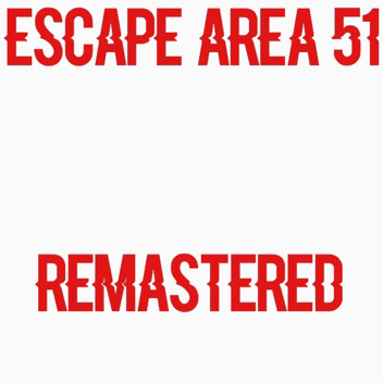 [BETA] Escape Area 51: Remastered