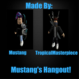 🎉RELEASE🎉Mustang's Hangout