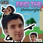 Find the Shmurgles [50]