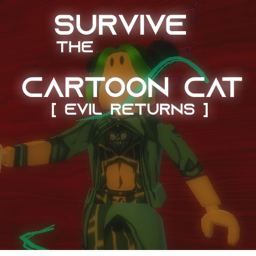 Survive The Cartoon cat the killer: Evil returns