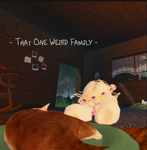 - That One Weird Family -