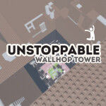 [UPD] Unstoppable Wallhop Tower