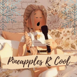 pineapples r cool