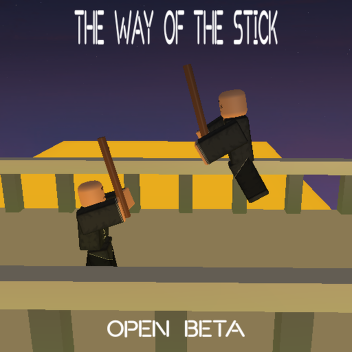 [Beta]The Way of The Stick
