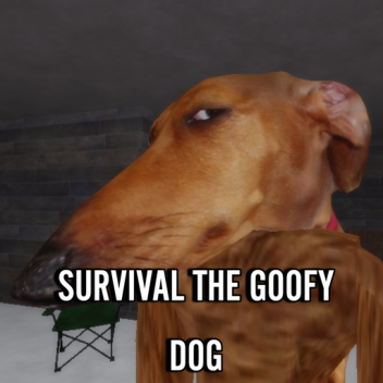 Survival the Goofy Dog the Killer