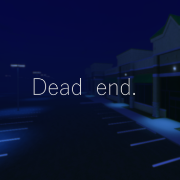 Dead end