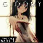 G L O O M Y