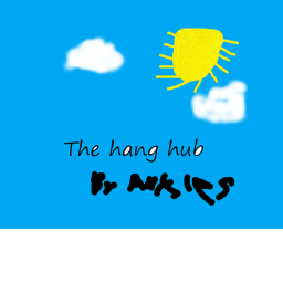 The hang hub!