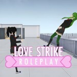 Love Strike RP [Big Update] |💌