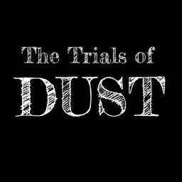 The Trials of Dust