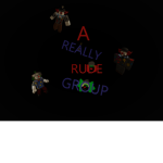 A REALLY RUDE GROUP Group Thumbnail