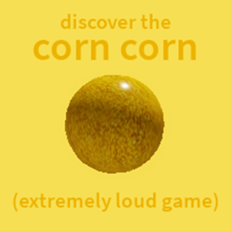 discover the corn corn (early demonstration)