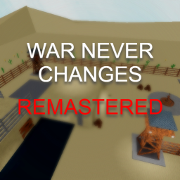 War Never Changes Remastered