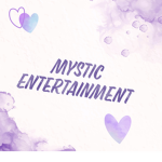 Mystic Entertainment!