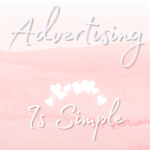 • Advertising Is Simple •