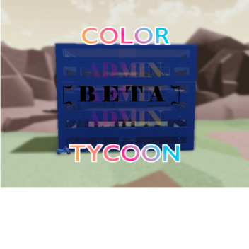 Color Tycoon [Free Admin!] [ALPHA]