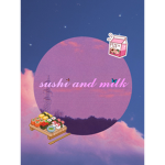 Sushi and Milk